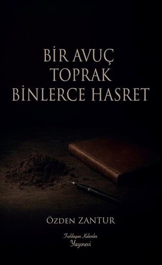 Bir Avuç Toprak Binlerce Hasret
