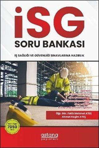 İSG (İş Sağlığı ve Güvenliği) Sınavlara Hazırlık Soru Bankası