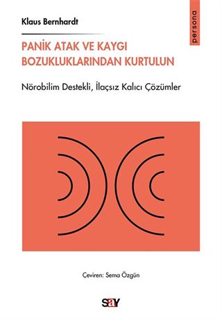 Panik Atak ve Kaygı Bozukluklarından Kurtulun
