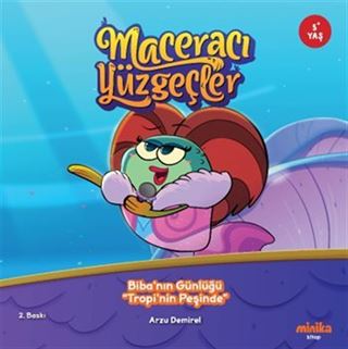 Maceracı Yüzgeçler: Biba'nın Günlüğü - Tropi'nin Peşinde