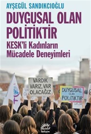 Duygusal Olan Politiktir