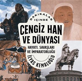 Dakikalar İçinde Cengiz Han ve Dünyası