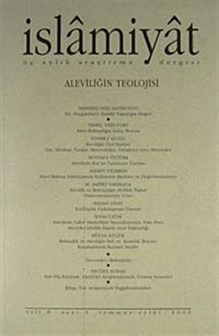 6. Cilt (2003), Sayı 3 (Aleviliğin Teolojisi)/İslamiyat Üç Aylık Araştırma Dergisi