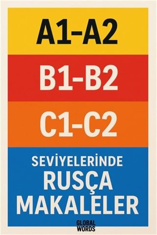 A1-A2 B1-B2 C1-C2 Seviyelerinde Rusça Makaleler