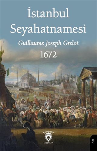 İstanbul Seyahatnamesi 1672