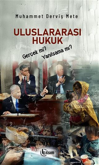 Uluslararası Hukuk Gerçek mi, Yanılsama mı?