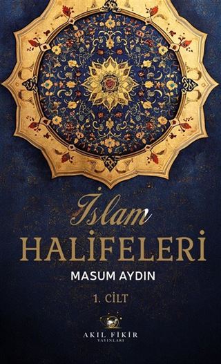 İslam Halifeleri (Cilt 1)