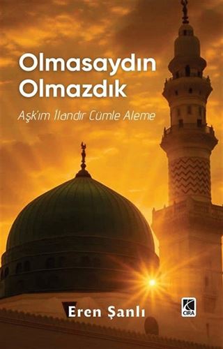 Olmasaydın Olmazdık