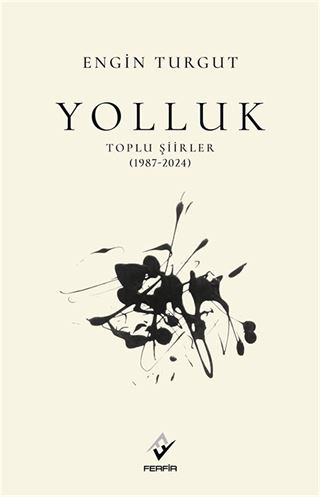 Yolluk Toplu Şiirler (1987-2024)