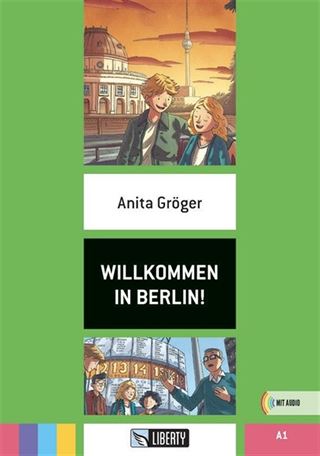 Willkommen In Berlin! (Lektüren Liberty) A1