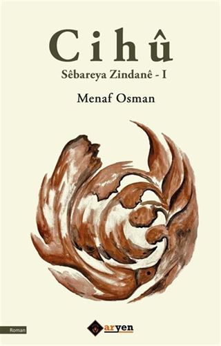 Cihû Sebareya Zindane - I
