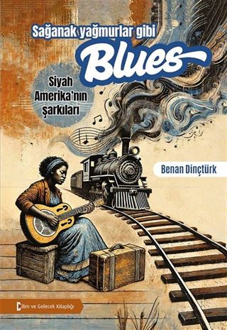 Sağanak Yağmurlar Gibi Blues