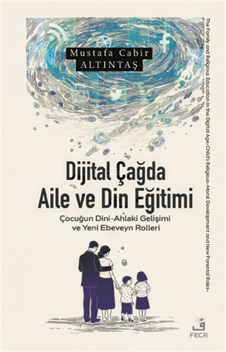 Dijital Çağda Aile ve Din Eğitimi