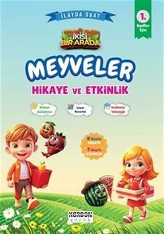 Meyveler Hikaye ve Etkinlik 1. Sınıflar İçin (İkisi Bir Arada Renkli Resimli)
