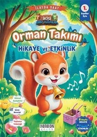 Orman Takımı Hikaye ve Etkinlik 1. Sınıflar İçin (İkisi Bir Arada Renkli Resimli)