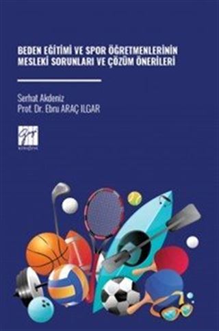 Beden Eğitimi ve Spor Öğretmenlerinin Mesleki Sorunları ve Çözüm Önerileri