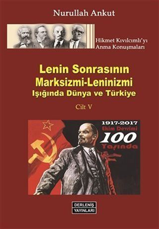 Lenin Sonrasının Marksizmi - Leninizm Işığında Dünya ve Türkiye (Cilt 5)