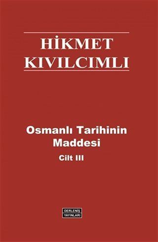 Osmanlı Tarihinin Maddesi (Cilt 3)