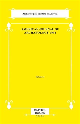 American Journal of Archaeology, 1904