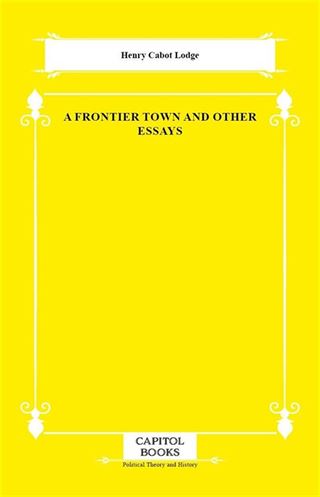 A Frontier Town and Other Essays