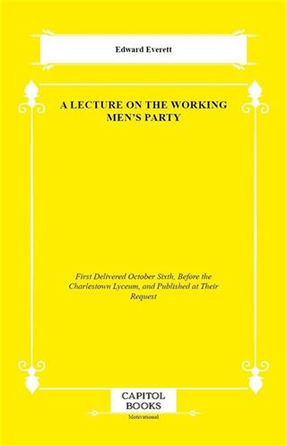 A Lecture on the Working Men's Party