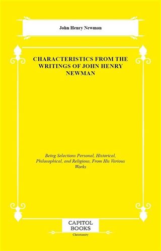 Characteristics From the Writings of John Henry Newman