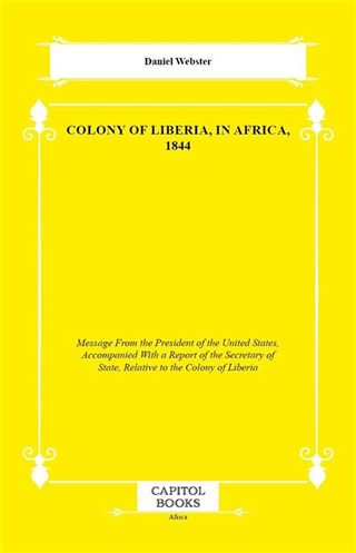 Colony of Liberia, in Africa, 1844