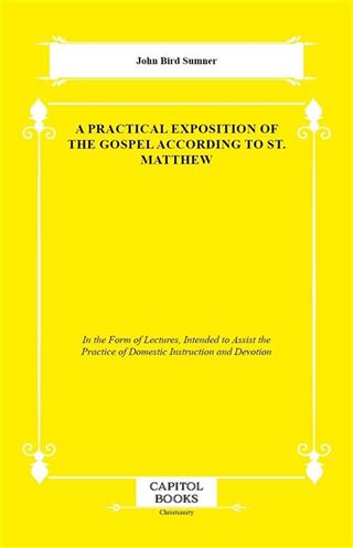 A Practical Exposition of the Gospel According to St. Matthew