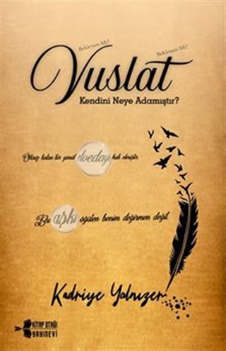 Vuslat Kendini Neye Adamıştır?