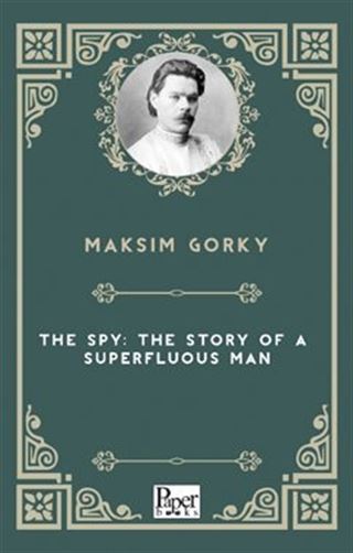 The Spy: The Story of a Superfluous Man