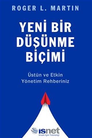 Yeni Bir Düşünme Biçimi / Üstün ve Etkin Yönetim Rehberiniz