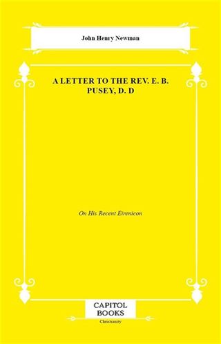 A Letter to the Rev. E. B. Pusey, D. D