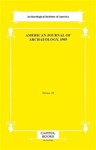 American Journal of Archaeology, 1905