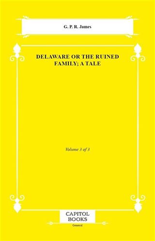 Delaware or the Ruined Family; A Tale