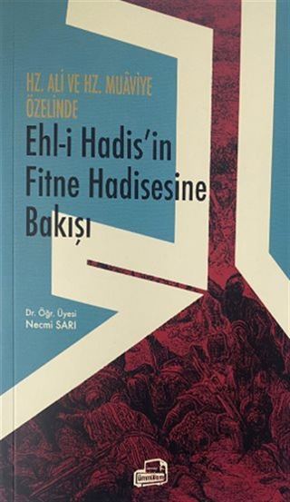 Hz.Ali ve Hz.Muaviye Özelinde Ehl-i Hadis'in Fitne Hadisesine Bakışı