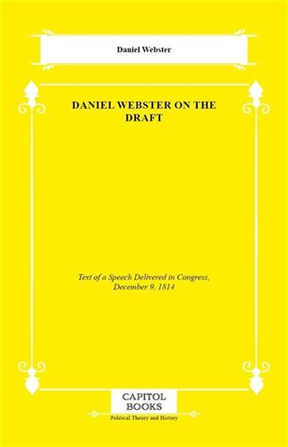 Daniel Webster on the Draft