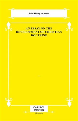 An Essay on the Development of Christian Doctrine