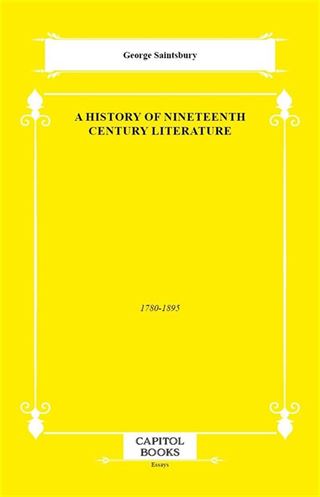 A History of Nineteenth Century Literature