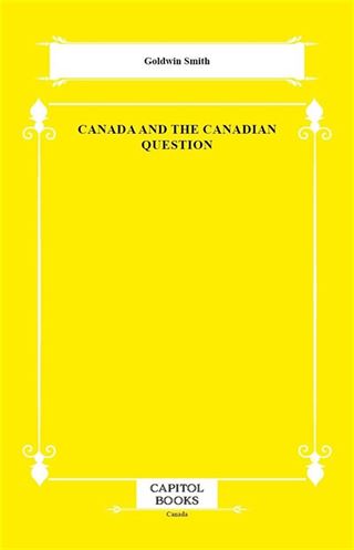 Canada and the Canadian Question
