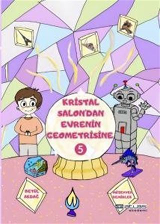Kristal Salon'dan Evrenin Geometrisine 5. Kitap (Sticker Hediyeli)
