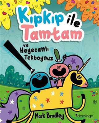 Kıpkıp ile Tamtam ve Heyecanlı Tekboynuz
