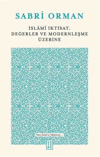 İslami İktisat, Değerler ve Modernleşme Üzerine