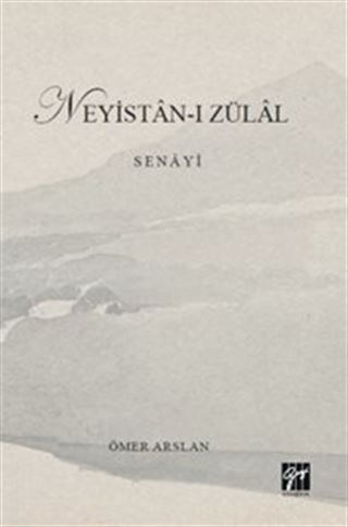 Neyistan-ı Zülal - Senayî