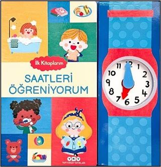İlk Kitaplarım / Saatleri Öğreniyorum