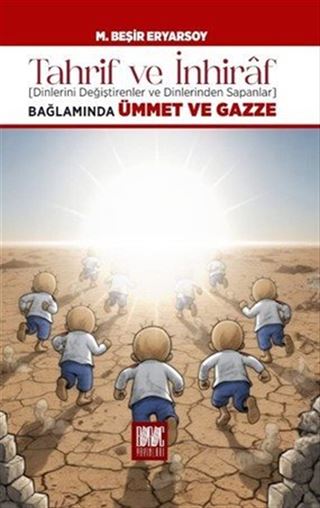 Tahrif ve İnhiraf Bağlamında Dinlerini Değiştirenler ve Dinlerinden Sapanlar