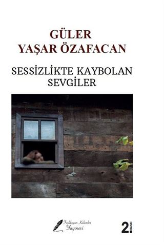 Sessizlikte Kaybolan Sevgiler