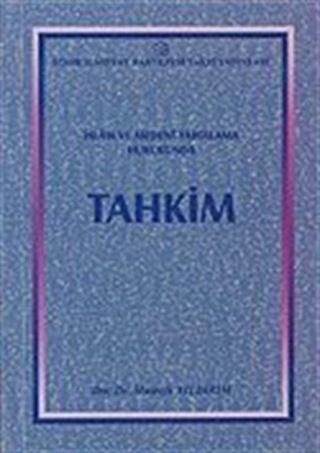 İslam ve Medeni Yargılama Hukukunda Tahkim