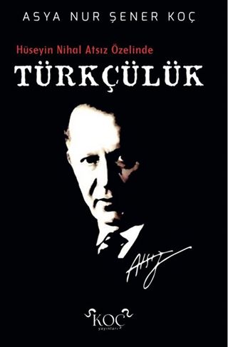 Hüseyin Nihal Atsız Özelinde Türkçülük