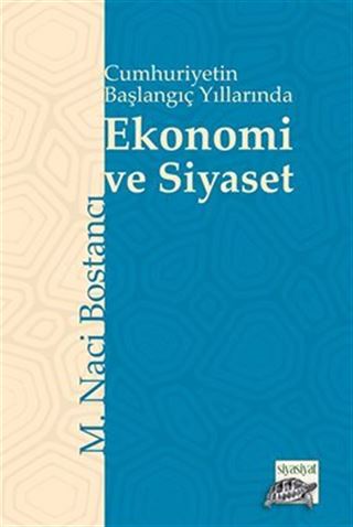 Cumhuriyetin Başlangıç Yıllarında Ekonomi ve Siyaset