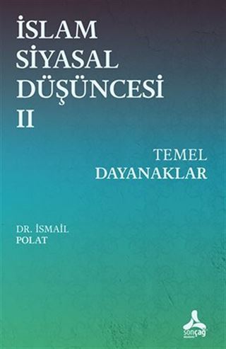 İslam Siyasal Düşüncesi 2 - Temel Dayanaklar